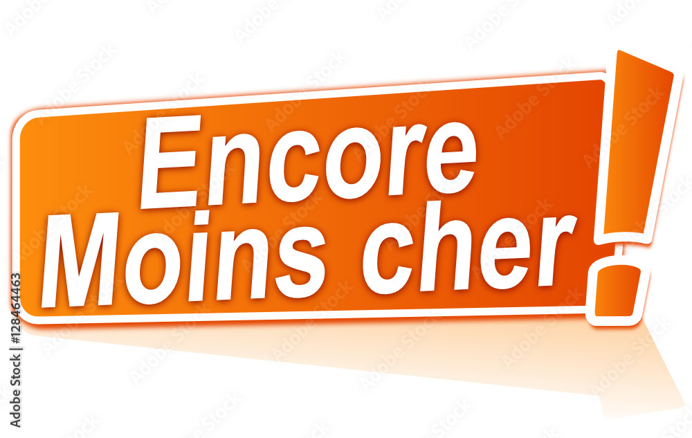 encore moins cher sur étiquette orange encore moins cher sur étiquette orange