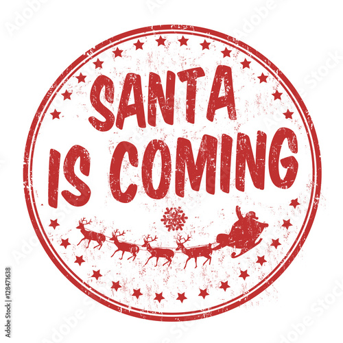 Santa is coming sign or stamp