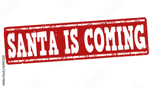 Santa is coming sign or stamp