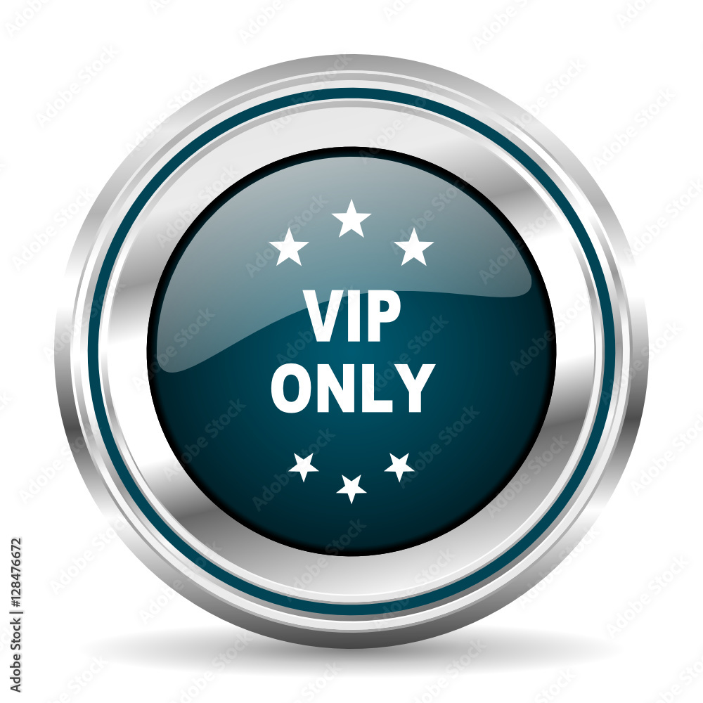 Vip only vector icon. Chrome border round web button. Silver metallic pushbutton.