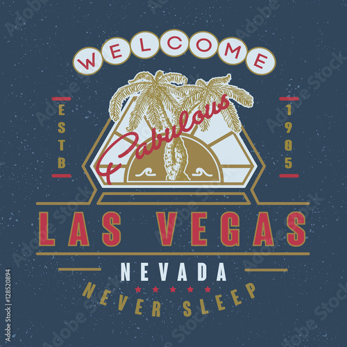 WELCOME FABULOUS LAS VEGAS NEVADA. Handmade Palms trees retro style. Design fashion apparel textured print. T shirt graphic vintage grunge vector illustration badge label logo template.