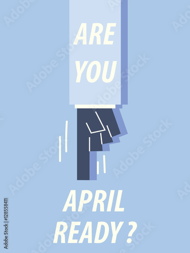 ARE YOU APRIL READY typography vector illustration