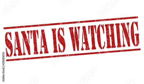 Santa is watching sign or stamp