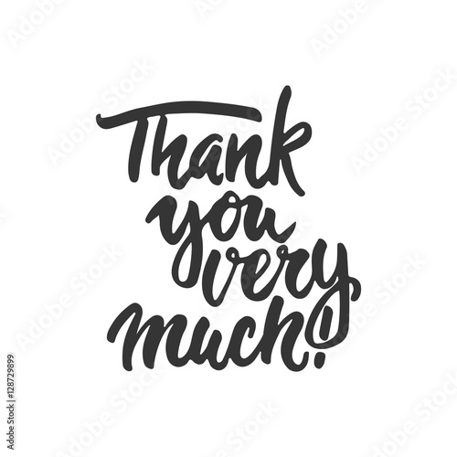Thank you very much - hand drawn lettering phrase isolated on the white background. Fun brush ink inscription for photo overlays, greeting card or t-shirt print, poster design.