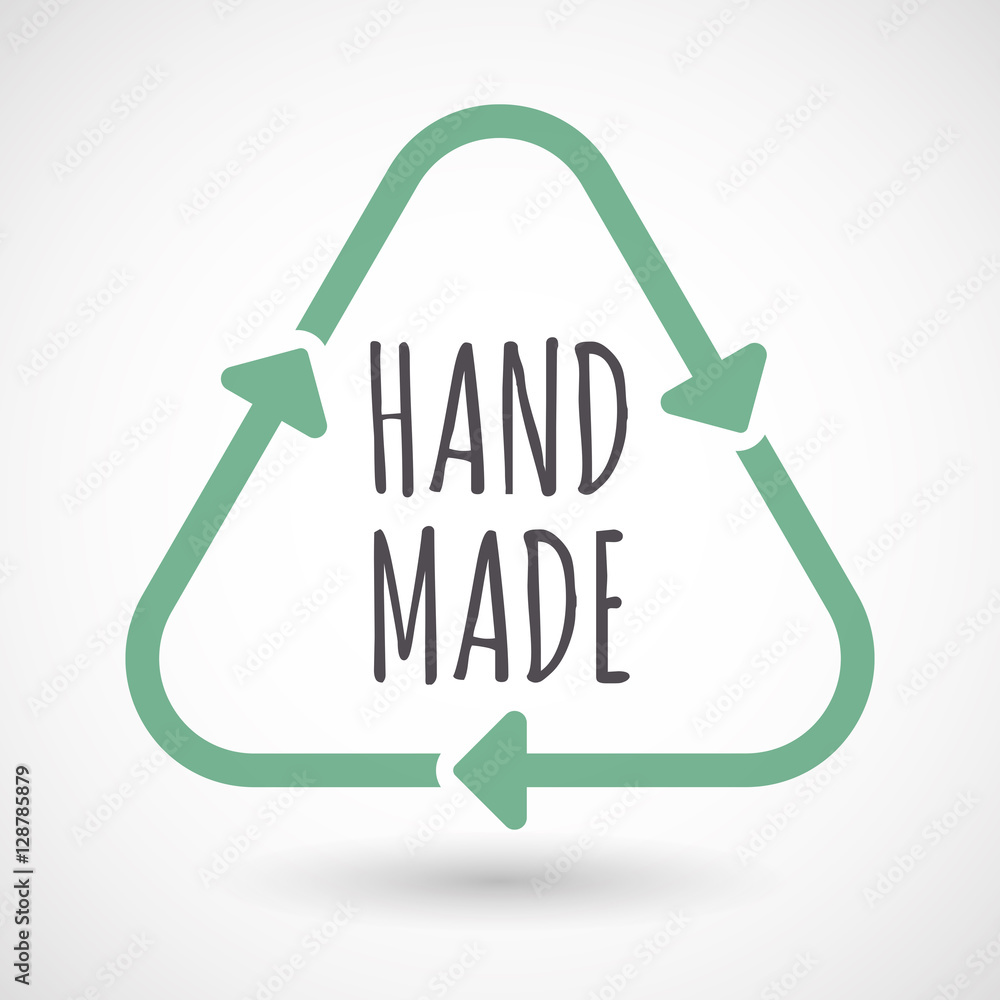 Isolated recycle sign with the text HAND MADE Isolated recycle sign with the text HAND MADE