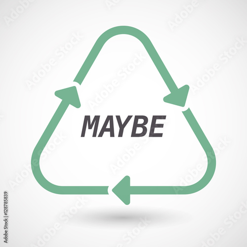 Isolated recycle sign with    the text MAYBE