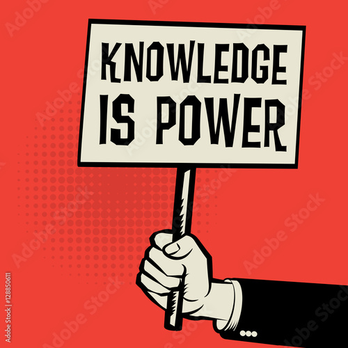 Poster in hand, business concept with text Knowledge Is Power