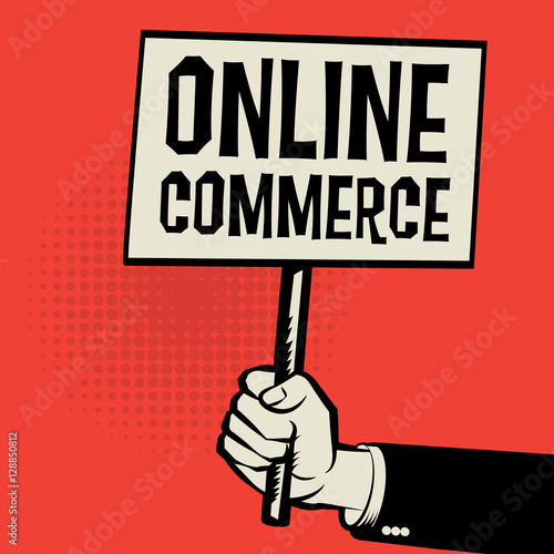 Poster in hand, business concept with text Online Commerce