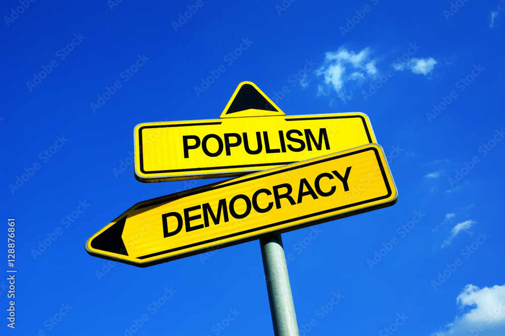 Populism vs Democracy - Traffic sign with two options - voting for establishment and mainstream democratical party vs electing demagogical populist politicians and politics Populism vs Democracy - Traffic sign with two options - voting for establishment and mainstream democratical party vs electing demagogical populist politicians and politics