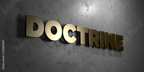 Doctrine - Gold sign mounted on glossy marble wall  - 3D rendered royalty free stock illustration. This image can be used for an online website banner ad or a print postcard.