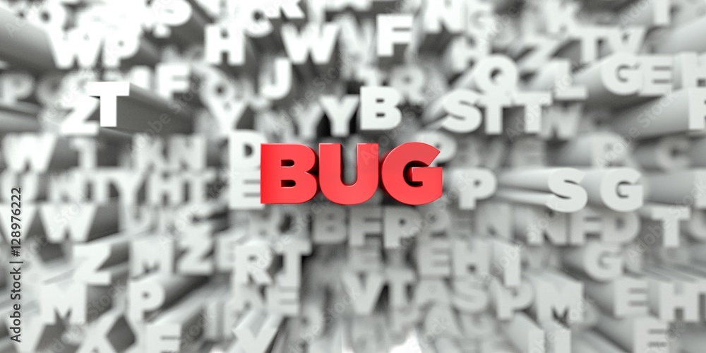 Obraz premium BUG - Red text on typography background - 3D rendered royalty free stock image. This image can be used for an online website banner ad or a print postcard.