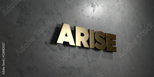 Tablou canvas Arise - Gold sign mounted on glossy marble wall  - 3D rendered royalty free stock illustration