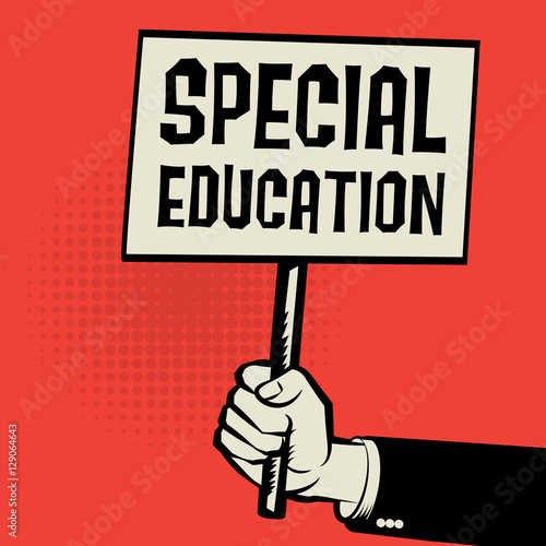 Poster in hand, business concept with text Special Education
