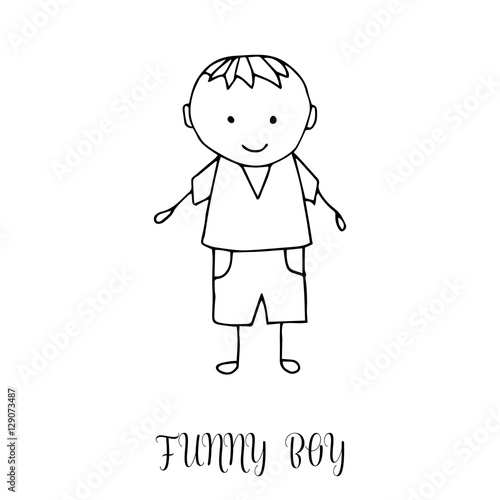 Funny little boy. Hand drawing in cute kids style. Design element for decoration souvenirs, cards, poster, banner. Imitation drawing child. Doodles. Vector illustration isolated on white background.