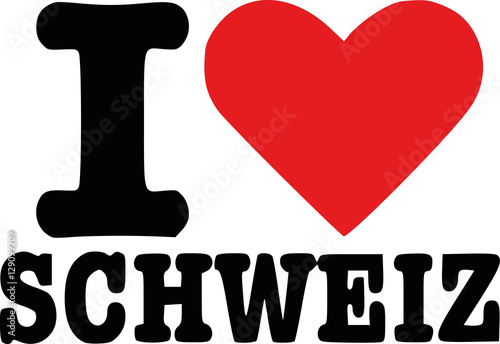 I love switzerland - german schweiz