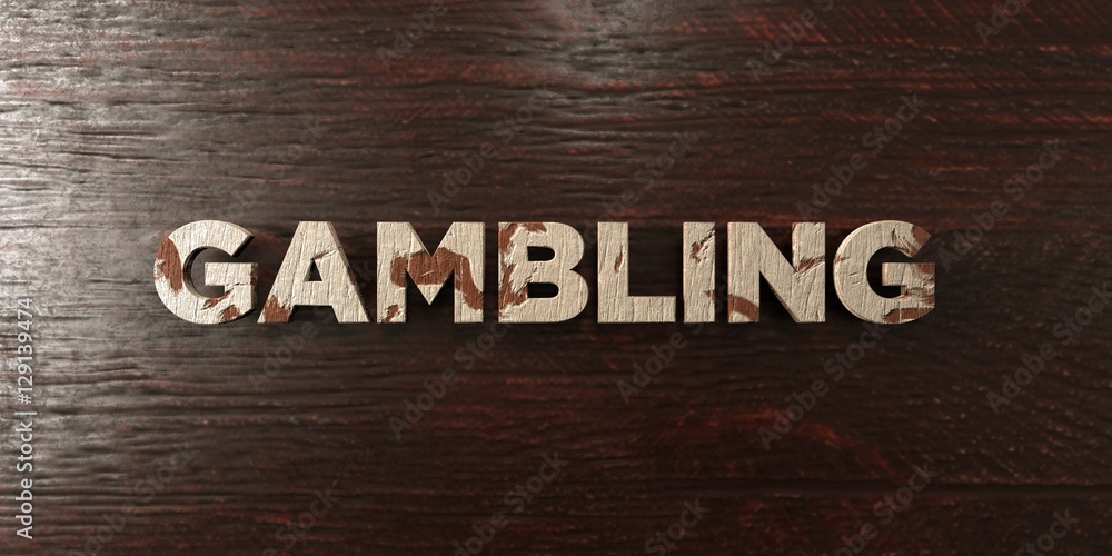 Fototapeta premium Gambling - grungy wooden headline on Maple - 3D rendered royalty free stock image. This image can be used for an online website banner ad or a print postcard.