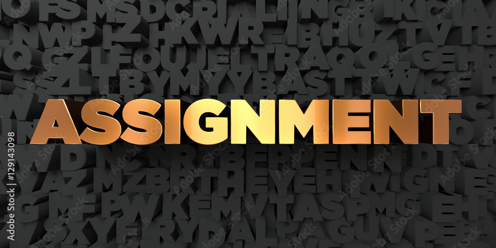 Assignment - Gold text on black background - 3D rendered royalty free ...