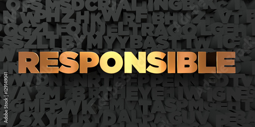 Canvastavla Responsible - Gold text on black background - 3D rendered royalty free stock picture