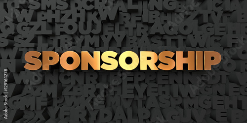 Sponsorship - Gold text on black background - 3D rendered royalty free stock picture. This image can be used for an online website banner ad or a print postcard.