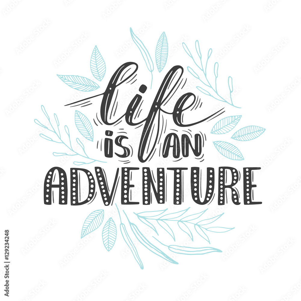 Vector lettering quote. Vector lettering quote.