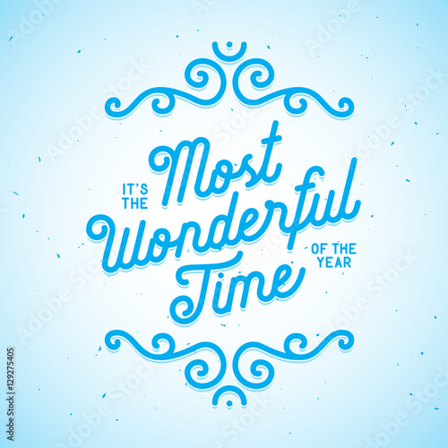 It is the most wonderful time of the year lettering. Vector vintage illustration.
