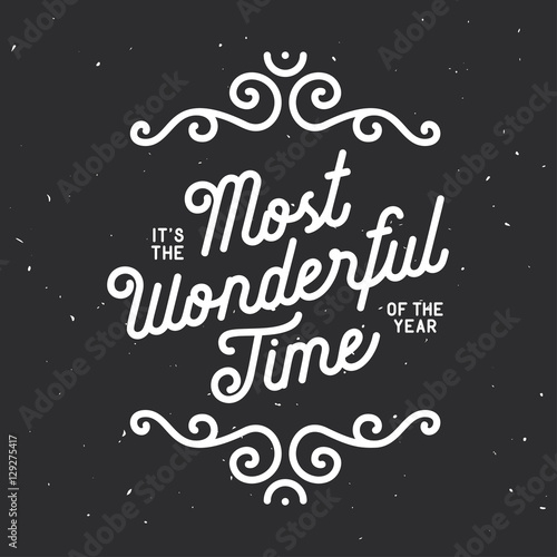 It is the most wonderful time of the year lettering. Vector vintage illustration.