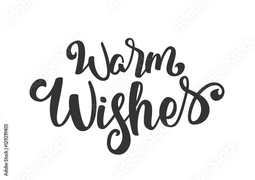 Vector illustration: Handwritten elegant modern brush lettering of Warm Wishes isolated on white background. 
