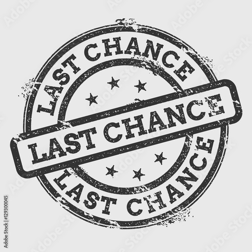 Last chance rubber stamp isolated on white background. Grunge round seal with text, ink texture and splatter and blots, vector illustration.