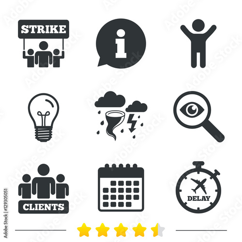Strike icon. Storm bad weather and group of people signs. Delayed flight symbol. Information, light bulb and calendar icons. Investigate magnifier. Vector