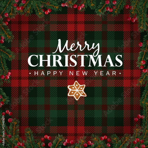 Merry Christmas and Happy New Year greeting card, invitation. Christmas tree branches, red berries border and gingerbread star. White text and tartan checkered plaid, vector illustration background.