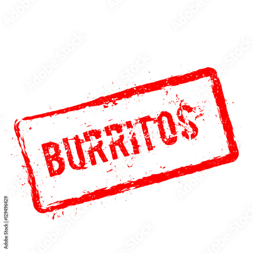 Burritos red rubber stamp isolated on white background. Grunge rectangular seal with text, ink texture and splatter and blots, vector illustration.