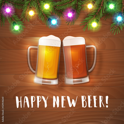 Happy new beer mugs poster. Vector greeting banner with two mugs of beer, spruce branches, and christmas garlands. Hand drawn lettering label on a wooden background