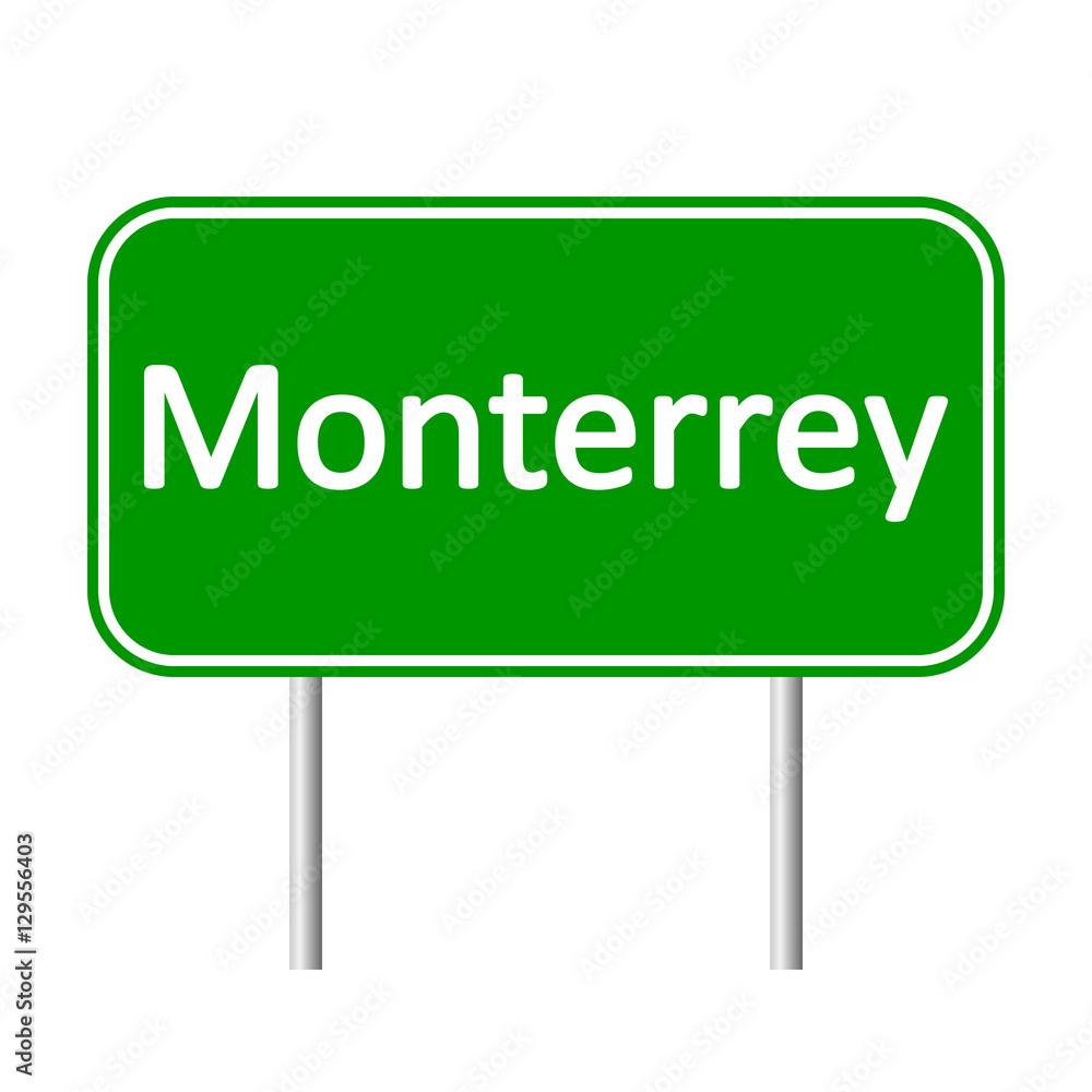Monterrey road sign isolated on white background. Monterrey road sign isolated on white background.