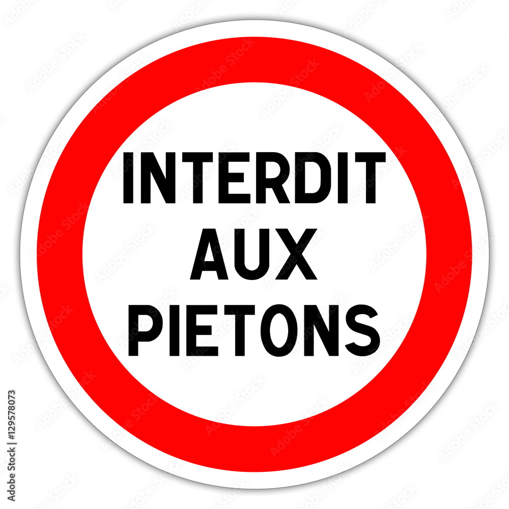 Panneau routier en France : interdit aux pietons Panneau routier en France : interdit aux pietons