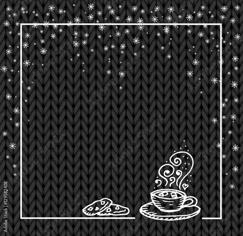 Winter holidays template frame with a cup of hot chocolate and snow. Knit pattern. Vector. Hand drawn. black