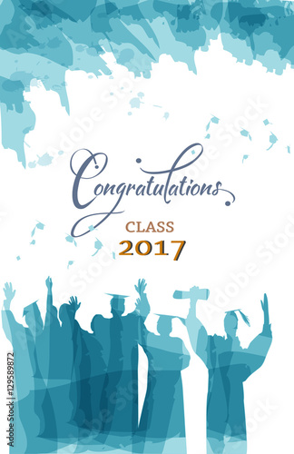 Graduation class 2017 congratulations in water color painting.