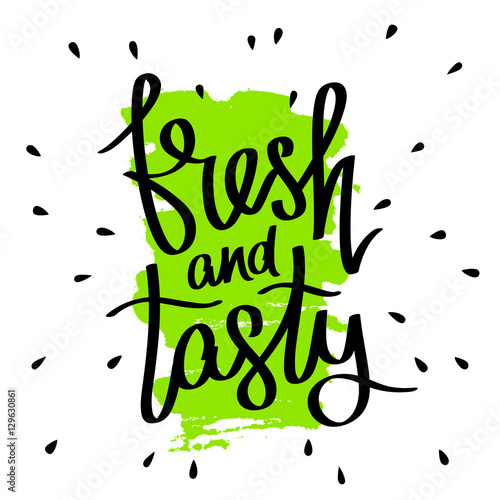 Quote "Fresh and tasty".