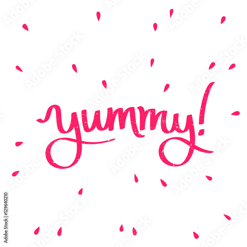 Quote "Yummy". The trend calligraphy. Vector illustration on whi