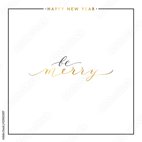 Be Merry gold text isolated on white background, hand painted xmas quote, golden vector christmas lettering for holiday card, poster, banner, print, invitation, handwritten calligraphy
