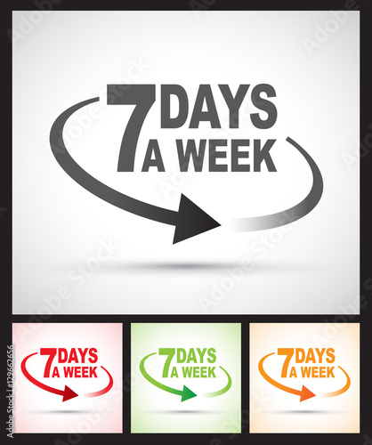 seven days a week around the clock 