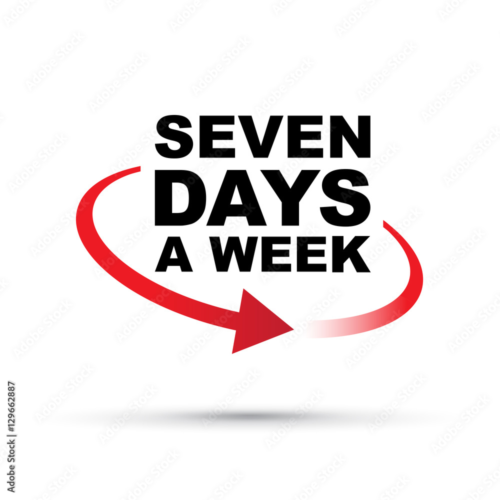 Obraz premium seven days a week around the clock