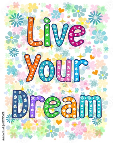 Live your dream