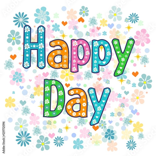 Text happy day on a background. Hand lettering. Vector illustration