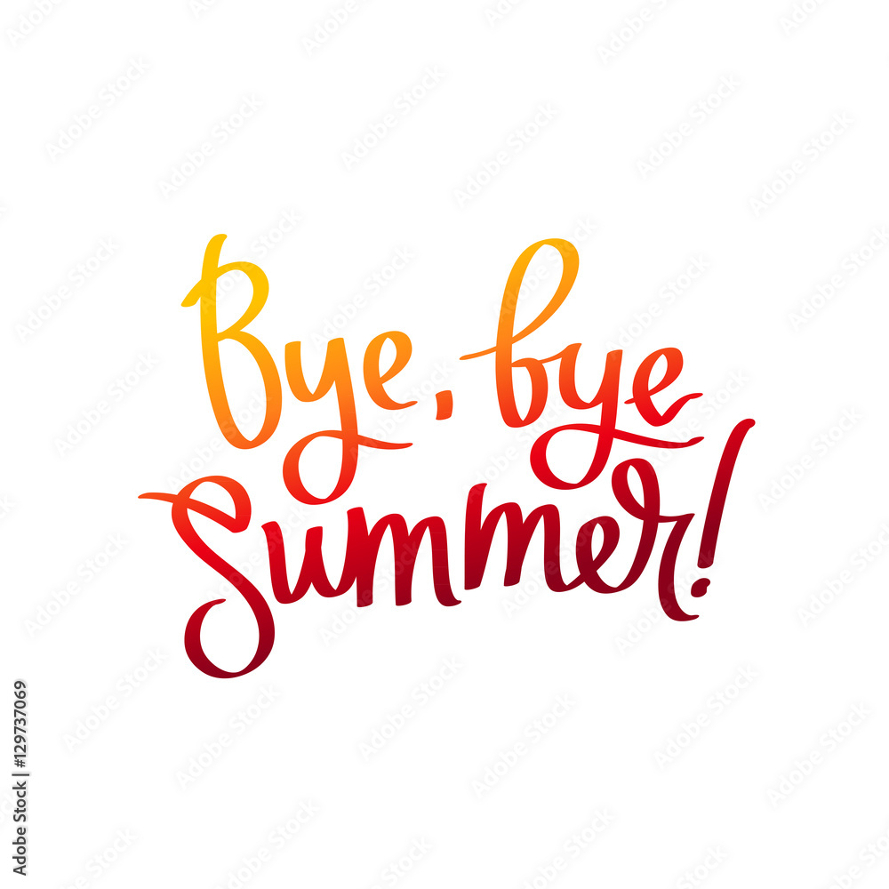 Bye, bye, Summer. The trend calligraphy