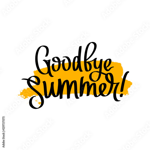 Goodbye Summer. The trend calligraphy