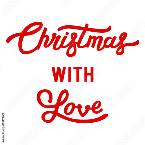 Christmas with Love. Vector Calligraphic Lettering design card template.