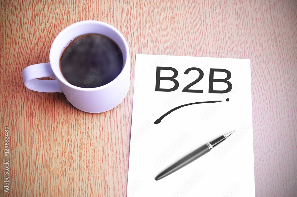 Coffee on the table with note writing Business to business (B2B) Coffee on the table with note writing Business to business (B2B)