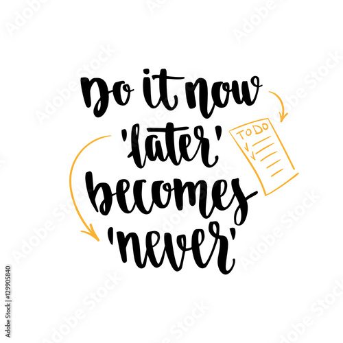Motivational quote hand lettering. Inspirational poster. Template for print design.