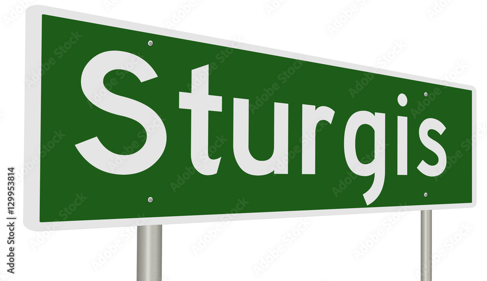 A 3d rendering of a green highway sign for Sturgis, South Dakota A 3d rendering of a green highway sign for Sturgis, South Dakota