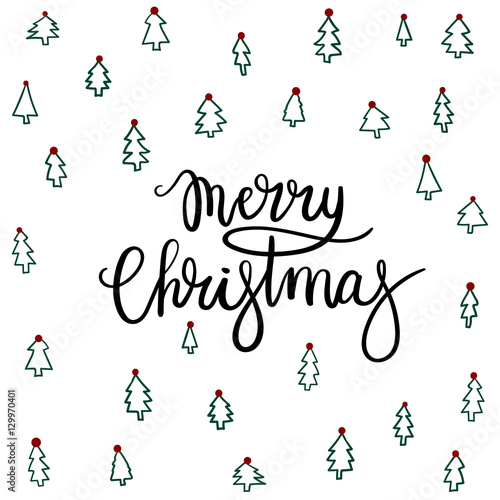 Merry Christmas Hand Lettering Greeting Card. Vector Illistration. Modern Calligraphy. Christmas Tree Background